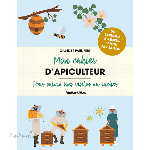 Mon cahier d'apiculteur - Pour mes visites au rucher