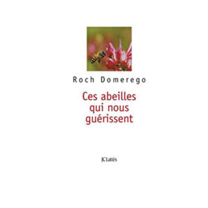 Ces abeilles qui nous guérissent